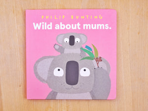 Wild about mums By Philip Bunting